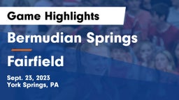 Bermudian Springs  vs Fairfield  Game Highlights - Sept. 23, 2023