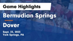 Bermudian Springs  vs Dover  Game Highlights - Sept. 23, 2023