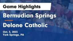 Bermudian Springs  vs Delone Catholic  Game Highlights - Oct. 3, 2023