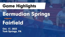 Bermudian Springs  vs Fairfield  Game Highlights - Oct. 17, 2023