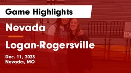 Nevada  vs Logan-Rogersville  Game Highlights - Dec. 11, 2023