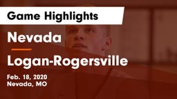Nevada  vs Logan-Rogersville  Game Highlights - Feb. 18, 2020