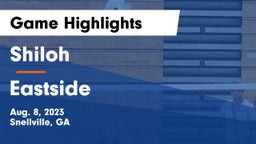 Shiloh  vs Eastside  Game Highlights - Aug. 8, 2023