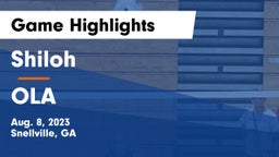 Shiloh  vs OLA Game Highlights - Aug. 8, 2023