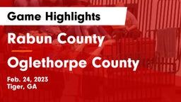 Rabun County  vs Oglethorpe County  Game Highlights - Feb. 24, 2023