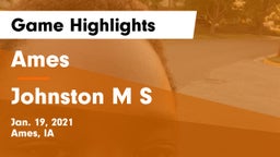 Ames  vs Johnston M S Game Highlights - Jan. 19, 2021