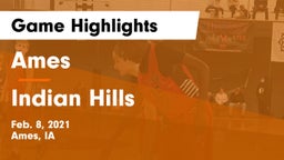 Ames  vs Indian Hills Game Highlights - Feb. 8, 2021