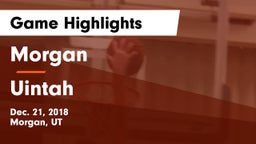 Morgan  vs Uintah  Game Highlights - Dec. 21, 2018