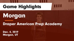 Morgan  vs Draper American Prep Academy Game Highlights - Dec. 4, 2019