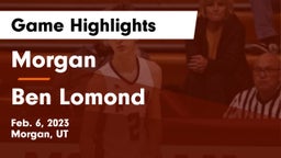 Morgan  vs Ben Lomond  Game Highlights - Feb. 6, 2023