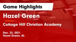 Hazel Green  vs Cottage Hill Christian Academy Game Highlights - Dec. 22, 2021