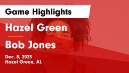 Hazel Green  vs Bob Jones  Game Highlights - Dec. 8, 2023