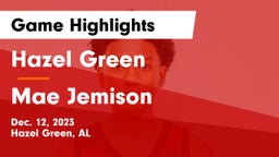 Hazel Green  vs Mae Jemison  Game Highlights - Dec. 12, 2023