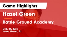 Hazel Green  vs Battle Ground Academy  Game Highlights - Dec. 21, 2023