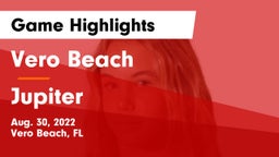 Vero Beach  vs Jupiter  Game Highlights - Aug. 30, 2022