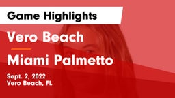 Vero Beach  vs Miami Palmetto Game Highlights - Sept. 2, 2022