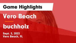 Vero Beach  vs buchholz Game Highlights - Sept. 3, 2022