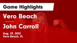 Vero Beach  vs John Carroll  Game Highlights - Aug. 29, 2023