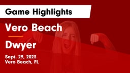 Vero Beach  vs Dwyer  Game Highlights - Sept. 29, 2023