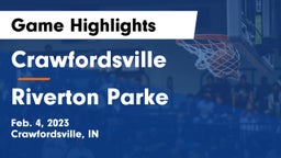 Crawfordsville  vs Riverton Parke  Game Highlights - Feb. 4, 2023
