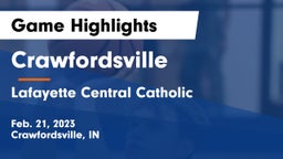 Crawfordsville  vs Lafayette Central Catholic  Game Highlights - Feb. 21, 2023