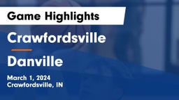 Crawfordsville  vs Danville  Game Highlights - March 1, 2024