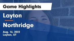 Layton  vs Northridge  Game Highlights - Aug. 16, 2022