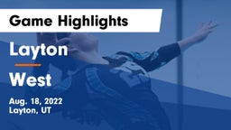 Layton  vs West  Game Highlights - Aug. 18, 2022