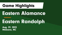 Eastern Alamance  vs Eastern Randolph Game Highlights - Aug. 29, 2023