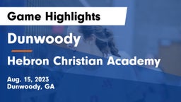 Dunwoody  vs Hebron Christian Academy  Game Highlights - Aug. 15, 2023