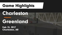 Charleston  vs Greenland  Game Highlights - Feb 15, 2017