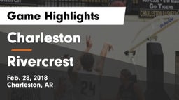 Charleston  vs Rivercrest Game Highlights - Feb. 28, 2018