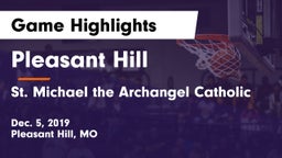 Pleasant Hill  vs St. Michael the Archangel Catholic  Game Highlights - Dec. 5, 2019