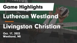 Lutheran  Westland vs Livingston Christian Game Highlights - Oct. 17, 2022