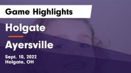 Holgate  vs Ayersville  Game Highlights - Sept. 10, 2022