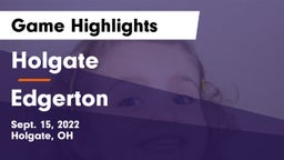 Holgate  vs Edgerton Game Highlights - Sept. 15, 2022