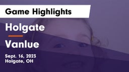 Holgate  vs Vanlue Game Highlights - Sept. 16, 2023