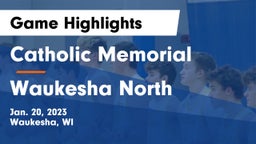 Catholic Memorial vs Waukesha North Game Highlights - Jan. 20, 2023
