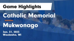 Catholic Memorial vs Mukwonago  Game Highlights - Jan. 31, 2023