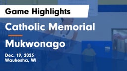 Catholic Memorial vs Mukwonago  Game Highlights - Dec. 19, 2023