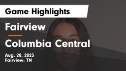 Fairview  vs Columbia Central  Game Highlights - Aug. 28, 2023