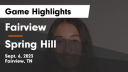 Fairview  vs Spring Hill Game Highlights - Sept. 6, 2023