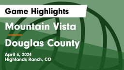 Mountain Vista  vs Douglas County  Game Highlights - April 6, 2024