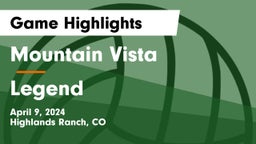 Mountain Vista  vs Legend  Game Highlights - April 9, 2024