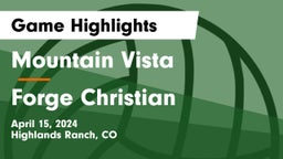 Mountain Vista  vs Forge Christian Game Highlights - April 15, 2024
