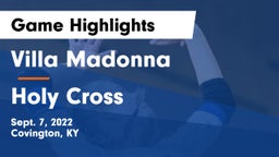 Villa Madonna  vs Holy Cross  Game Highlights - Sept. 7, 2022
