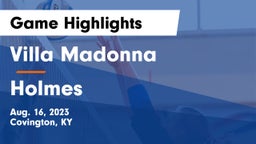 Villa Madonna  vs Holmes  Game Highlights - Aug. 16, 2023