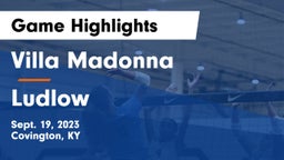 Villa Madonna  vs Ludlow  Game Highlights - Sept. 19, 2023
