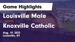 Louisville Male  vs Knoxville Catholic  Game Highlights - Aug. 19, 2022