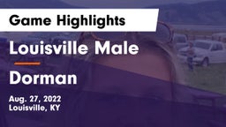 Louisville Male  vs Dorman  Game Highlights - Aug. 27, 2022